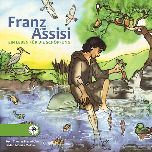 Franz Von Assisi Ein Leben Fur Die Schopfung Evangelisations Zentrum Salzburg